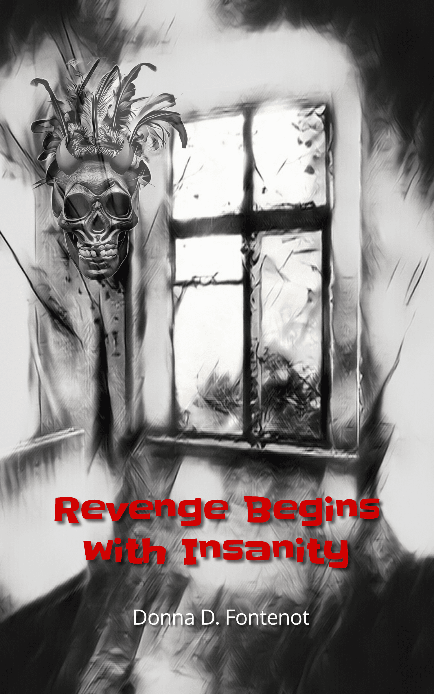 Revenge Begins With Insanity